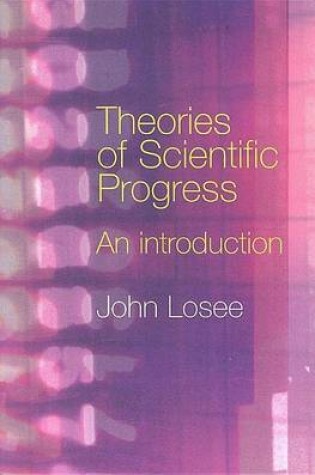 Cover of Theories of Scientific Progress