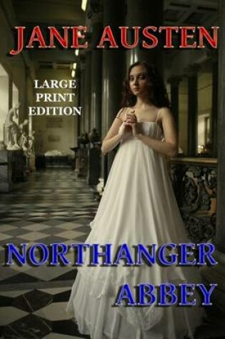 Cover of Northanger Abbey - Large Print Edition