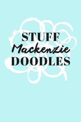 Book cover for Stuff Mackenzie Doodles