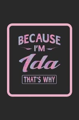 Book cover for Because I'm Ida That's Why