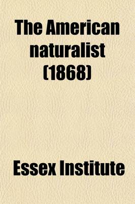 Book cover for The American Naturalist (Volume 1)