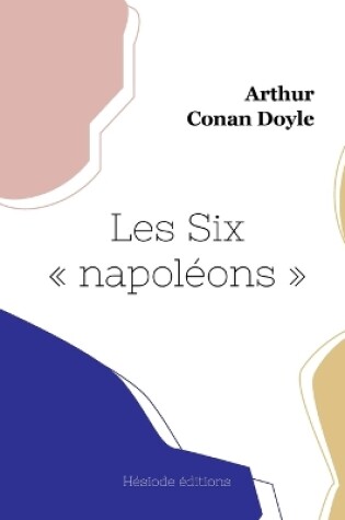 Cover of Les Six napol�on