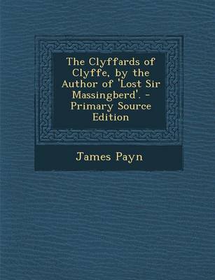 Book cover for The Clyffards of Clyffe, by the Author of 'Lost Sir Massingberd'.