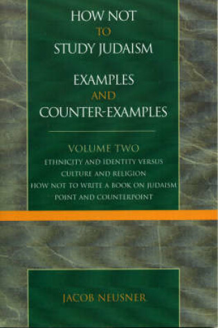 Cover of How Not to Study Judaism, Examples and Counter-Examples