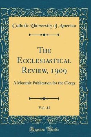 Cover of The Ecclesiastical Review, 1909, Vol. 41