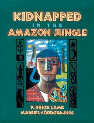 Book cover for Kidnapped in the Amazon Jungle