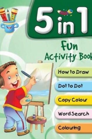 Cover of 5 in 1 Fun Activity Book