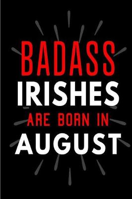 Book cover for Badass Irishes Are Born In August