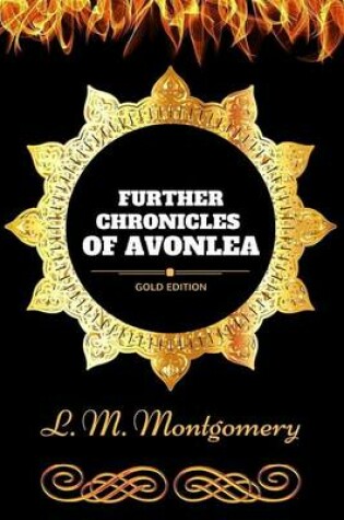 Cover of Further Chronicles of Avonlea