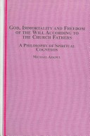 Book cover for God, Immortality and Freedom of the Will According to the Church Fathers