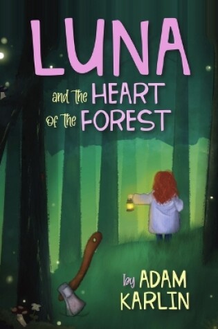 Cover of Luna and the Heart of the Forest