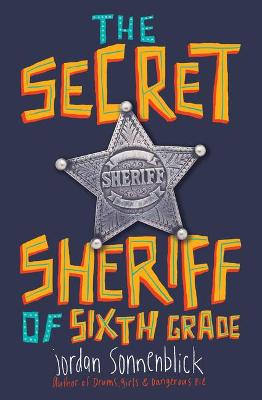 Book cover for The Secret Sheriff of Sixth Grade