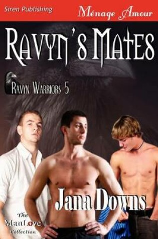 Cover of Ravyn's Mates [Ravyn Warriors 5] (Siren Publishing Menage Amour Manlove)