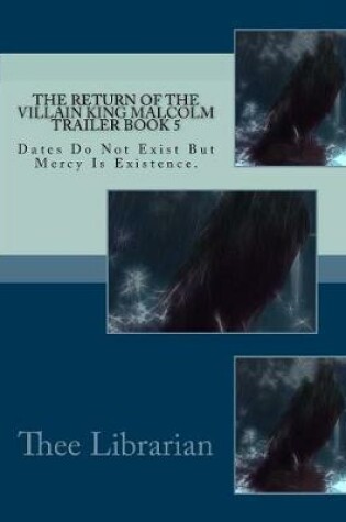 Cover of The Return of the Villain King Malcolm Trailer Book 5