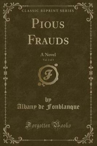 Cover of Pious Frauds, Vol. 2 of 3