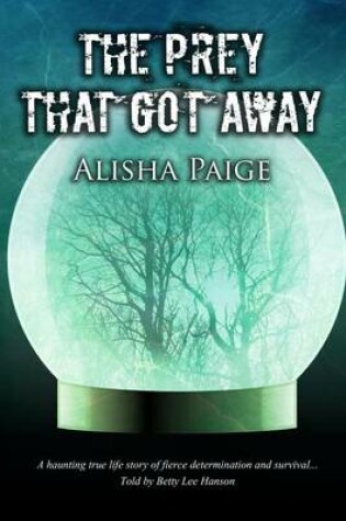 Cover of The Prey That Got Away