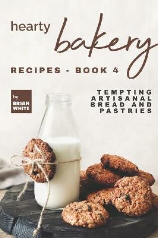 Cover of Hearty Bakery Recipes - Book 4