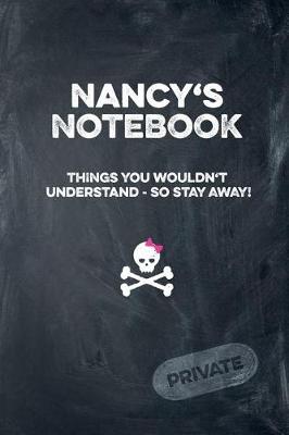 Book cover for Nancy's Notebook Things You Wouldn't Understand So Stay Away! Private