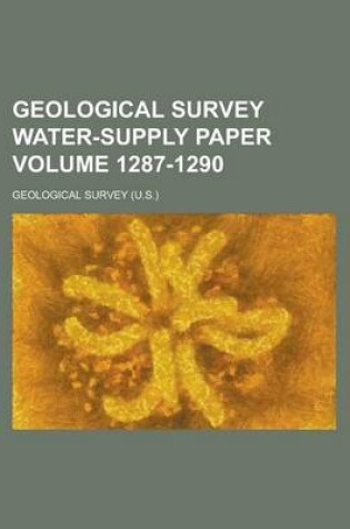 Cover of Geological Survey Water-Supply Paper Volume 1287-1290