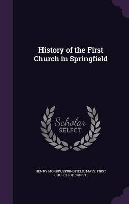 Book cover for History of the First Church in Springfield
