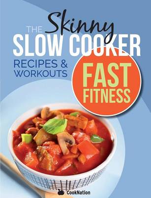 Book cover for The Slow Cooker Fast Fitness Recipe & Workout Book