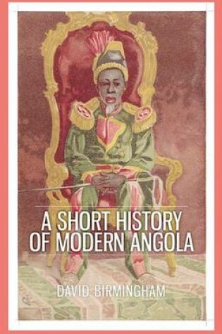 Cover of A Short History of Modern Angola