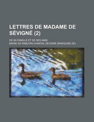 Book cover for Lettres de Madame de Sevigne (2); de Sa Famille Et de Ses Amis