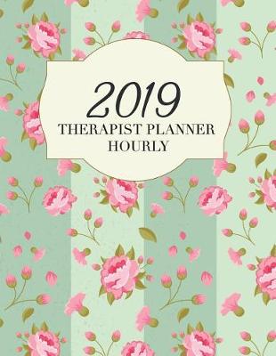 Book cover for Therapist Planner 2019 Hourly