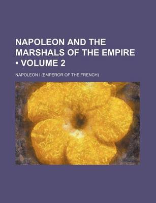Book cover for Napoleon and the Marshals of the Empire (Volume 2)