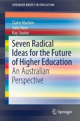 Cover of Seven Radical Ideas for the Future of Higher Education