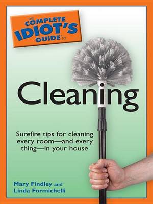 Cover of The Complete Idiot's Guide to Cleaning