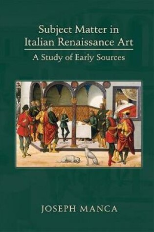 Cover of Subject Matter in Italian Renaissance Art: A Study of Early Sources