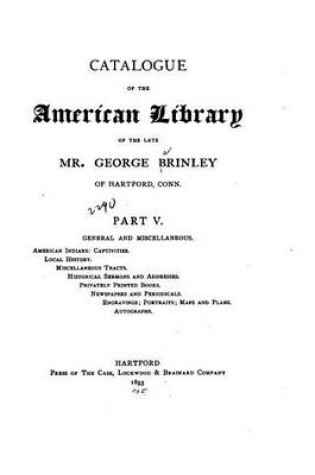 Cover of Catalogue of the American Library of the Late Mr. George Brinley of Hartford, Conn. - Part V