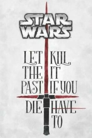 Cover of Star Wars Let the past die kill it if you have to