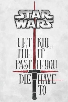 Book cover for Star Wars Let the past die kill it if you have to