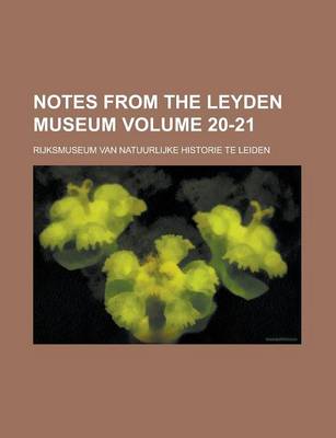 Book cover for Notes from the Leyden Museum Volume 20-21