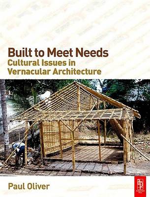 Book cover for Built to Meet Needs: Cultural Issues in Vernacular Architecture