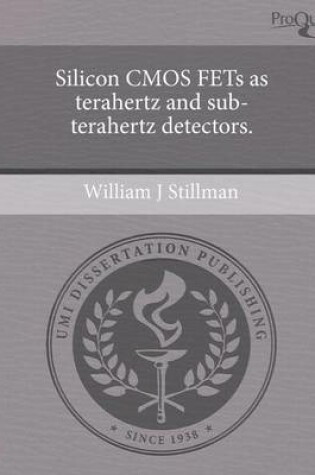 Cover of Silicon CMOS Fets as Terahertz and Sub-Terahertz Detectors