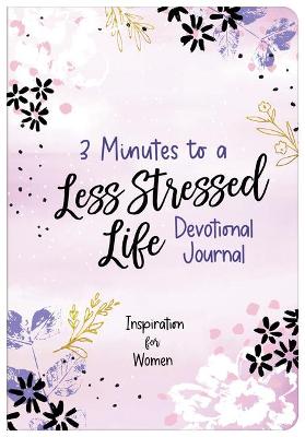 Book cover for 3 Minutes to a Less Stressed Life Devotional Journal