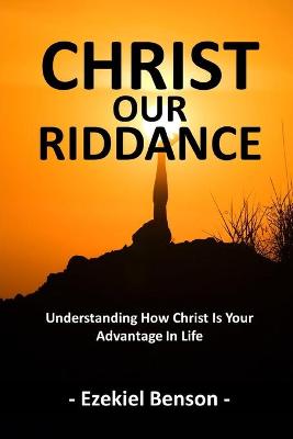 Book cover for Christ Our Riddance