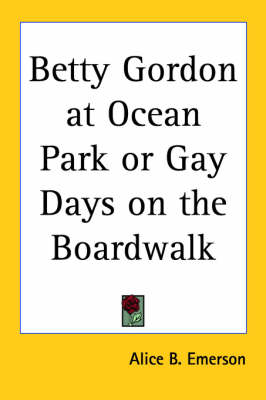 Book cover for Betty Gordon at Ocean Park or Gay Days on the Boardwalk