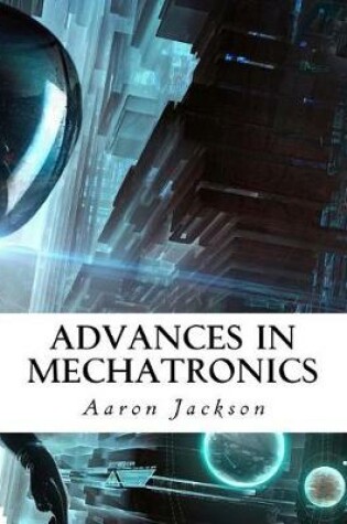 Cover of Advances in Mechatronics