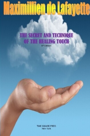 Cover of The Secret and Technique of the Healing Touch