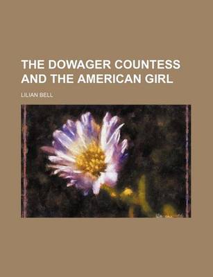 Book cover for The Dowager Countess and the American Girl