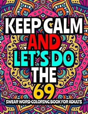 Book cover for Keep Calm and Let's Do The 69