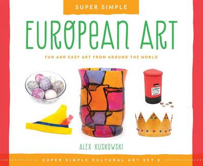 Book cover for Super Simple European Art: Fun and Easy Art from Around the World