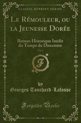 Book cover for Le Rémouleur, Ou La Jeunesse Dorée, Vol. 2