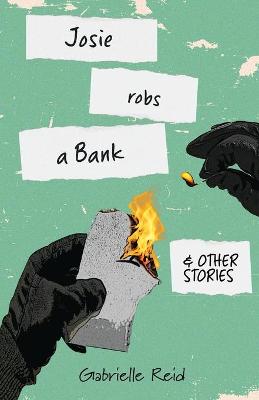 Book cover for Josie Robs a Bank (and other stories)