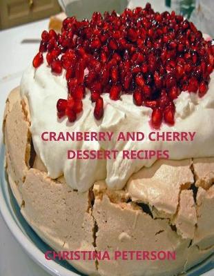Book cover for Cranberry and Cherry Dessert Recipes