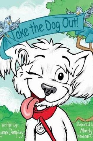 Cover of Take the Dog Out!